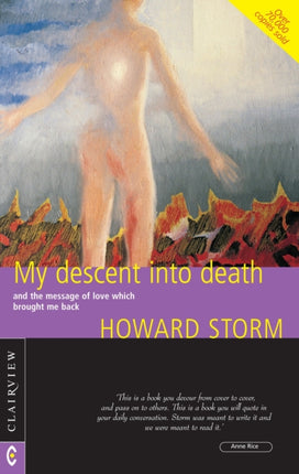 My Descent into Death: and the Message of Love Which Brought Me Back