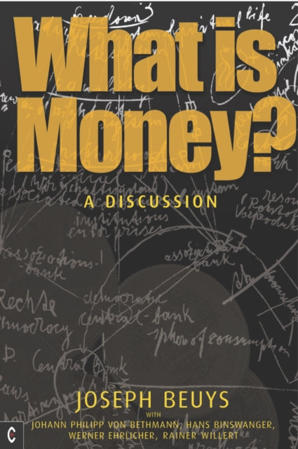 What is Money?: A Discussion Featuring Joseph Beuys