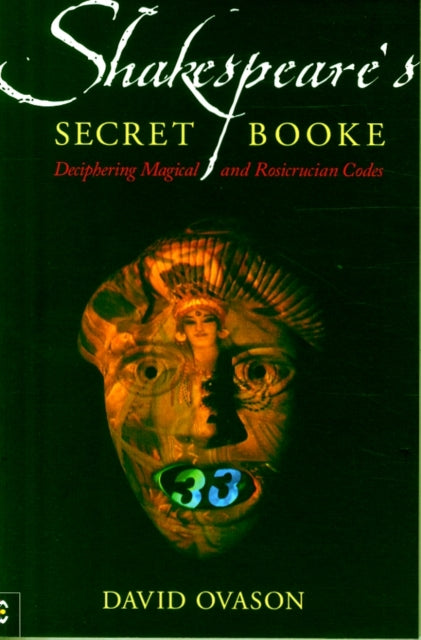 Shakespeare's Secret Booke: Deciphering Magical and Rosicrucian Codes