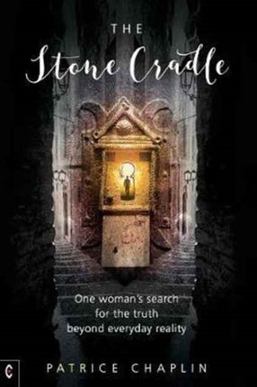 The Stone Cradle: One Woman's Search for the Truth Beyond Everyday Reality