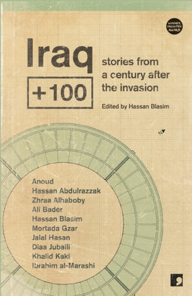 Iraq+100: Stories from a Century After the Invasion