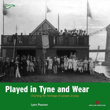 Played in Tyne and Wear: Charting the Heritage of People at Play