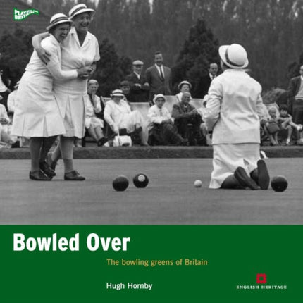 Bowled Over: The bowling greens of Britain