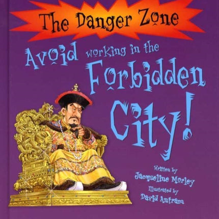 Avoid Working in the Forbidden City Danger Zone