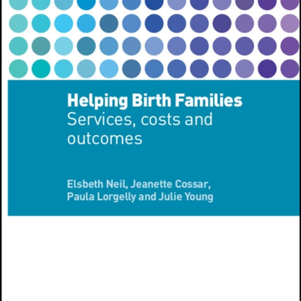 Helping Birth Families: Services, Costs and