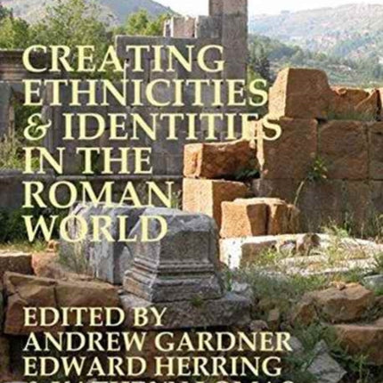 Creating Ethnicities & Identities in the Roman