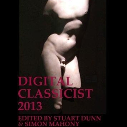 The Digital Classicist 2013