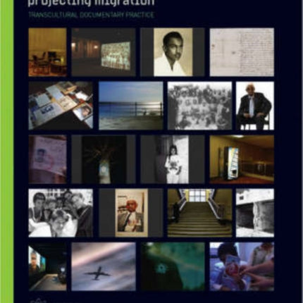 Projecting Migration  Transcultural Documentary Practice