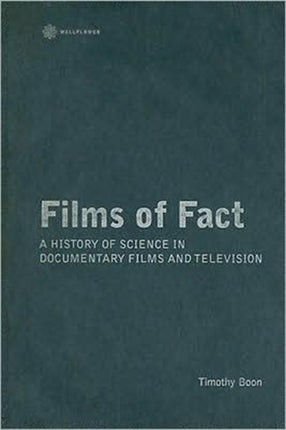 Films of Fact – A History of Science Documentary on Film and Television