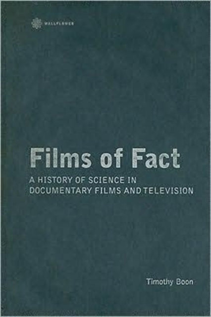 Films of Fact – A History of Science Documentary on Film and Television