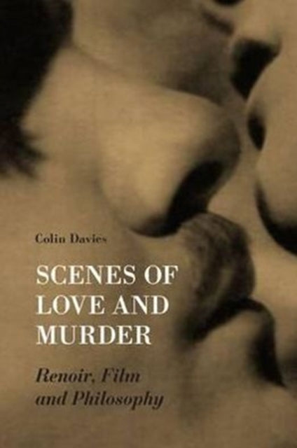 Scenes of Love and Murder – Renoir, Film and Philosophy