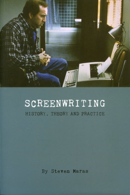 Screeenwriting – History, Theory and Practice