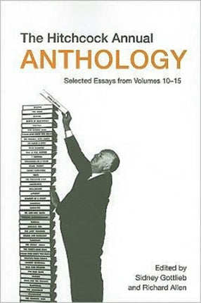 The Hitchcock Annual Anthology – Selected Essays from Volumes 10–15