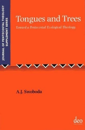 Tongues and Trees: Towards a Pentecostal