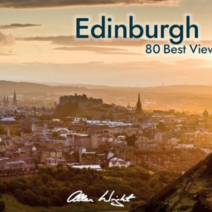 Edinburgh 80 Best Views