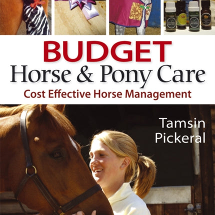 Budget Horse and Pony Care Cost Effective Horse Management by Pickeral Tamsin  Author  ON Aug012009 Paperback