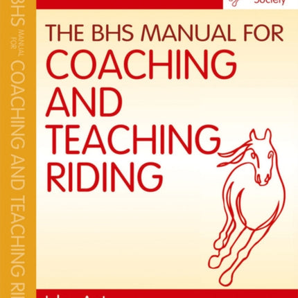 BHS Manual for Coaching and Teaching Riding