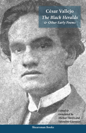 The Black Heralds and Other Early Poems