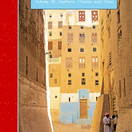 The Travel Chronicles of Mrs J. Theodore Bent. Volume III: Southern Arabia and Persia: Mabel Bent's diaries of 1883-1898, from the archive of the Joint Library of the Hellenic and Roman Societies, London