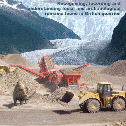 Digging up the Ice Age: Recognising, recording