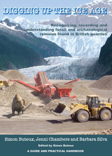Digging up the Ice Age: Recognising, recording