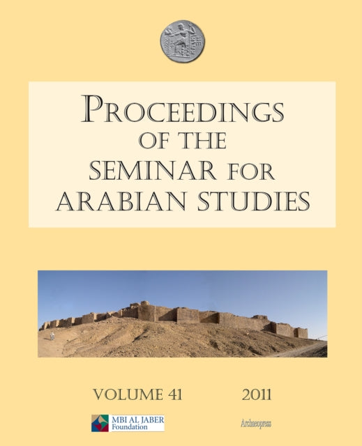 Proceedings of the Seminar for Arabian Studies Volume 41 2011