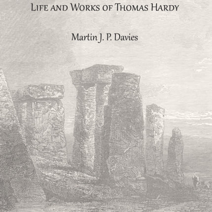 A Distant Prospect of Wessex: Archaeology and the Past in the Life and Works of Thomas Hardy.