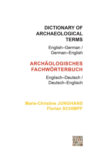 Dictionary of Archaeological Terms: English–German/ German–English