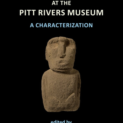 World Archaeology at the Pitt Rivers Museum: A Characterization