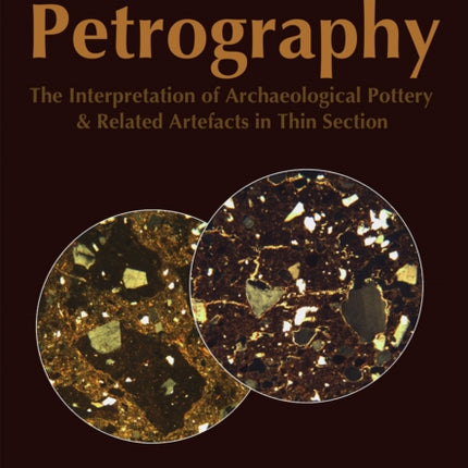 Ceramic Petrography The Interpretation of Archaeological Pottery  Related Artefacts in Thin Section