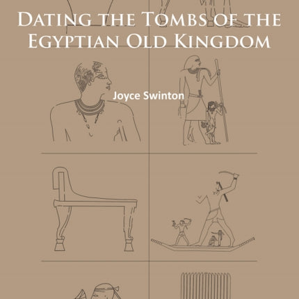 Dating the Tombs of the Egyptian Old Kingdom