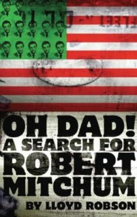 Oh Dad, a Search for  Robert Mitchum