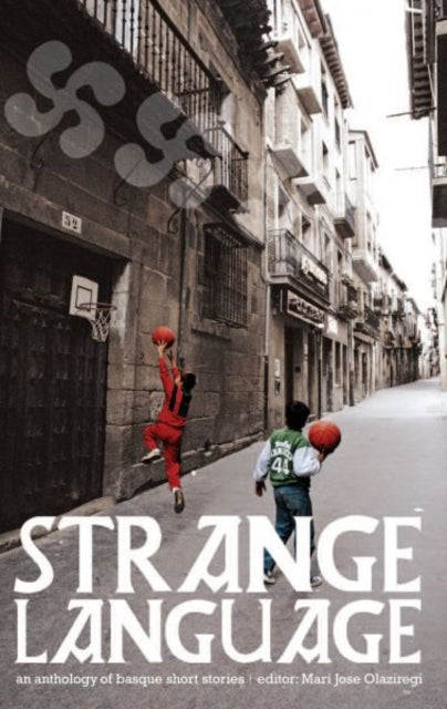 Strange Language: an Anthology of Basque Short Stories