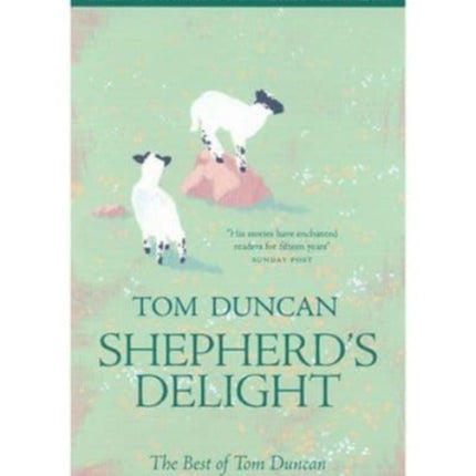 Shepherd's Delight: The Best of Tom Duncan