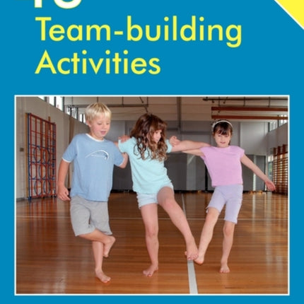 43 Teambuilding Activities for KS1