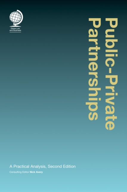 Public-private Partnerships: A Practical Analysis, Second Edition