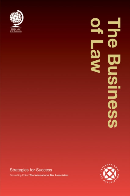 The Business of Law: Strategies for Success