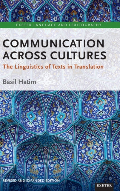 Communication Across Cultures: The Linguistics of Texts in Translation (Expanded and Revised Edition)