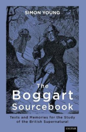The Boggart Sourcebook: Texts and Memories for