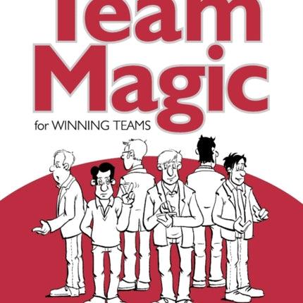 Team Magic: Eleven Magical Ways for Winning Teams