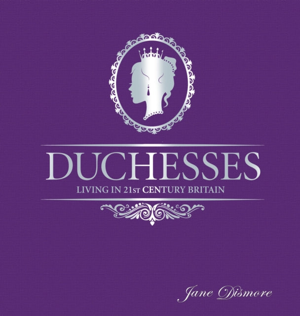 Duchesses - Living in 21st Century Britain