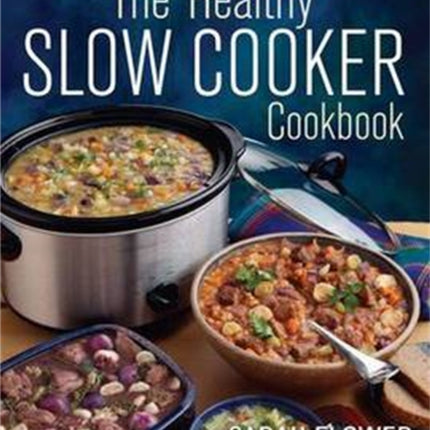 The Healthy Slow Cooker Cookbook