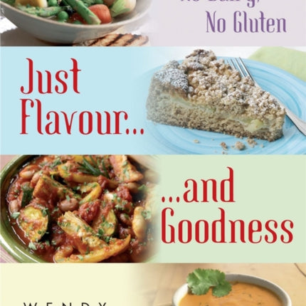 No Meat, No Dairy, No Gluten: Just Flavour and
