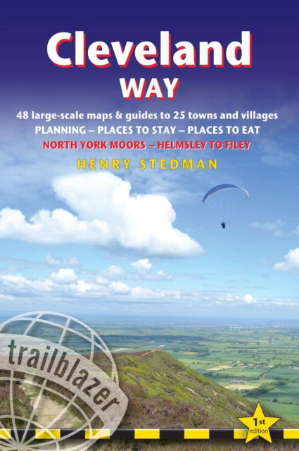 Cleveland Way (Trailblazer British Walking Guides): 48 Large-Scale Walking Maps, Town Plans, Overview Maps - Planning, Places to Stay, Places to Eat: North York Moors - Helmsley to Filey (Trailblazer British Walking Guide): 2019