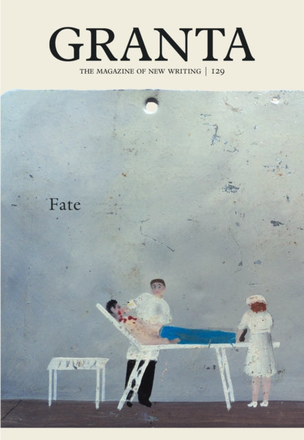 Granta 129: Fate