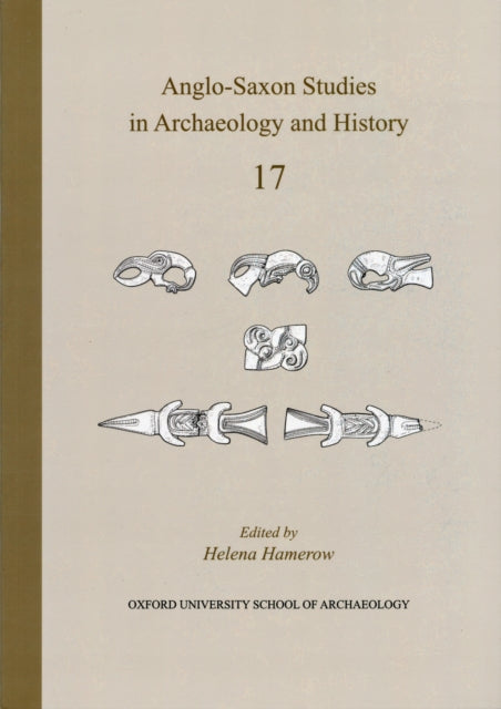 AngloSaxon Studies in Archaeology and History Volume 17