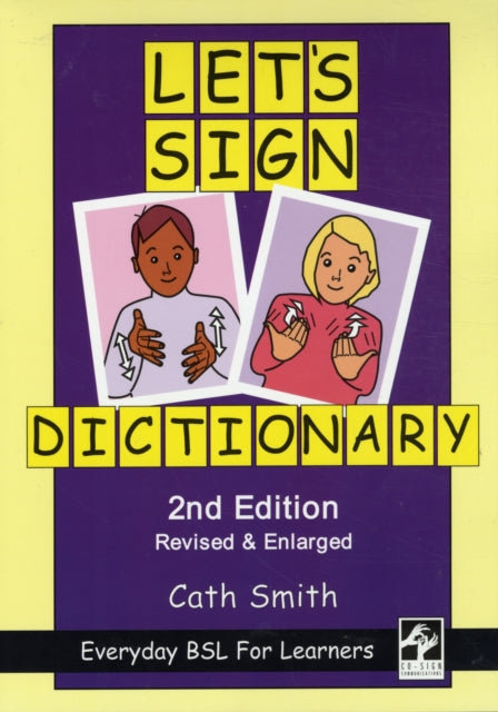 Let's Sign Dictionary: Everyday BSL for Learners