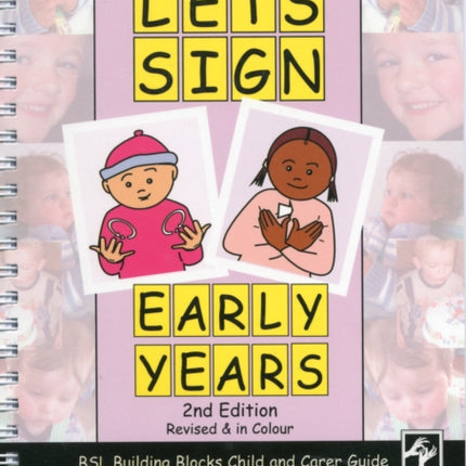 Let's Sign Early Years: BSL Building Blocks Child & Carer Guide