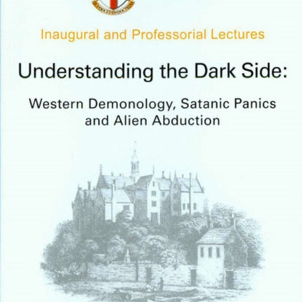 Understanding the Dark Side: Western Demonology, Satanic Roots and Alien Abduction