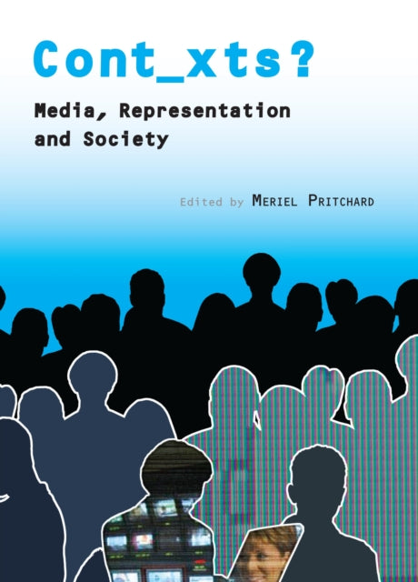 Cont_xts?: Media, Representation and Society